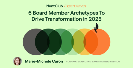 Do You Have the Right Leaders in (Board) Seats? 6 Archetypes That Drive Real Business Transformation